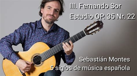 Sebasti N Montes Fernando Sor Estudio Op Nr Youtube