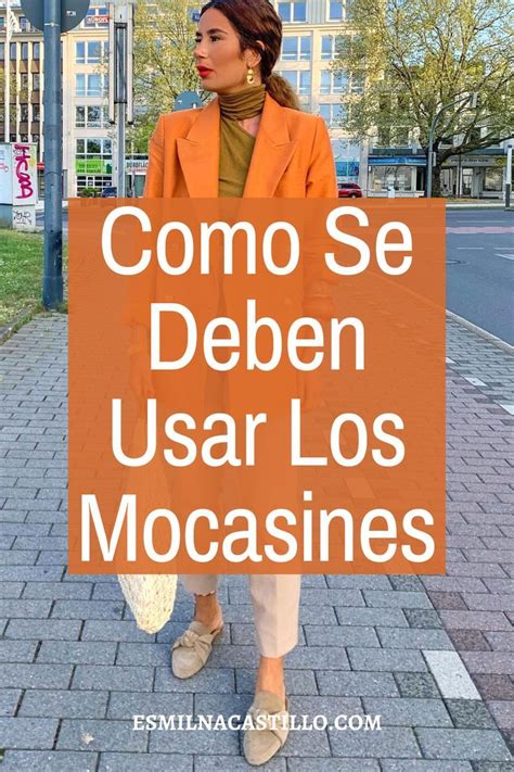 Como Combinar Mocasines Mujer Como Se Deben Usar Los Mocasines