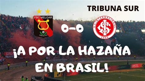 FBC Melgar Vs Internacional 0 0 Desde La Tribuna Sur Cuartos De