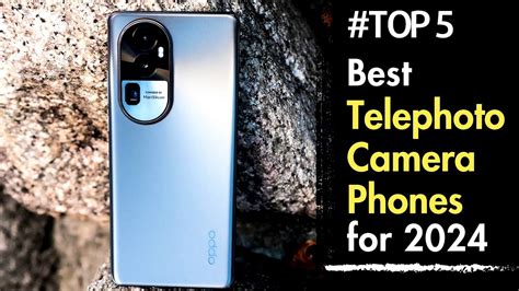 Top 5 Best Telephoto Camera Phones To Buy In 2024 YouTube