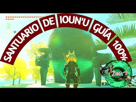 SANTUARIO DE IOUN U GUÍA 100 TLOZ TEARS OF THE KINGDOM YouTube