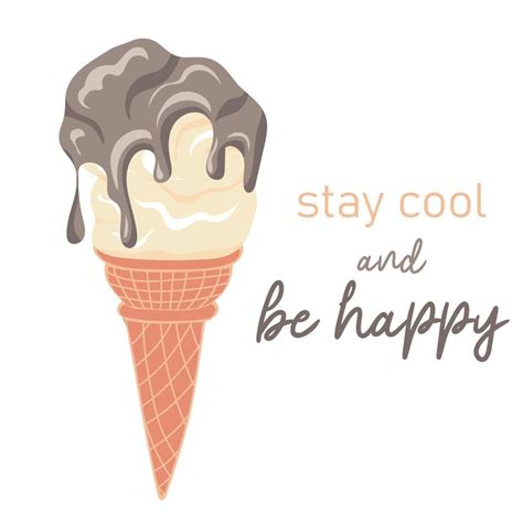 Stay Cool And Be Happy Soft Serve Ice Cream With Chocolate Syrup In