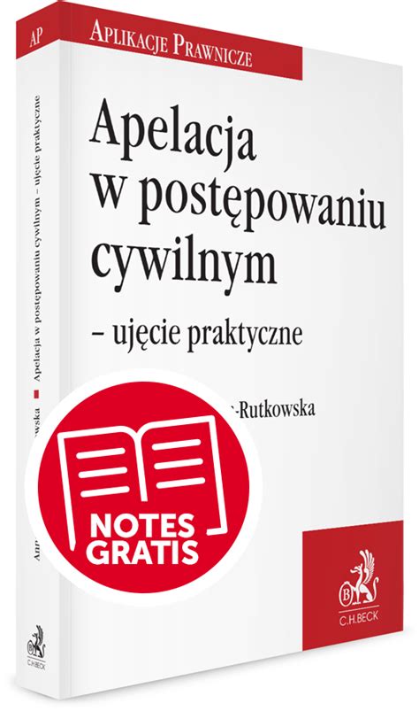 Apelacja w postępowaniu cywilnym ujęcie praktyczne 2024 Anna