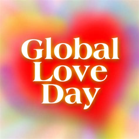 Global Love Day - The Love Foundation