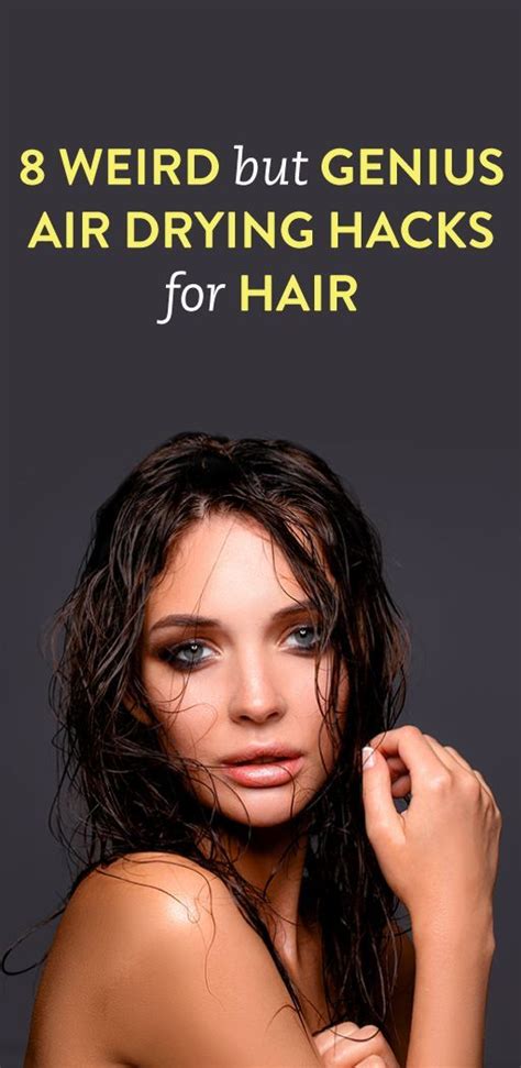 8 Genius Hair Hacks From Stylists And Products For Air Drying Your Hair Air Dry Wavy Hair Air