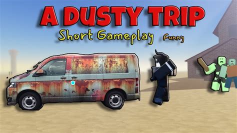 Roblox A Dusty Trip Youtube