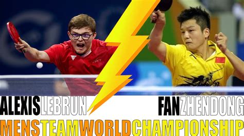 Alexis Lebrun Fan Zhendong France Vs China World Championship Mens