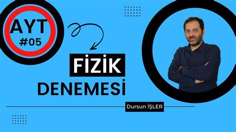 Ayt Fizik Denemesi Ertan Sinan Ahin Youtube