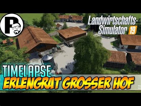 Ls Erlengrat Bester Gro Er Hof Alpine Dlc Timelapse Most