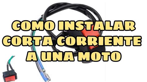 Como Instalar Corta Corriente A Una Moto Youtube