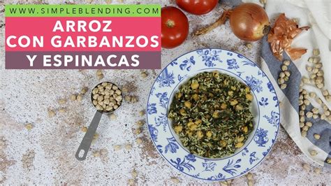 Receta R Pida De Garbanzos Con Arroz Y Espinacas Delicioso Plato