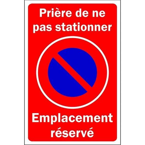 Panneau Prière de ne Pas stationner Emplacement réservé 1 2mm en