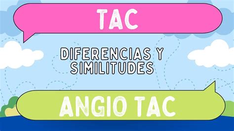 Diferencias Entre Tac Y Angio Tac