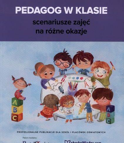 Pedagog W Klasie Scenariusze Zaj Na R Ne Okazje Pedagogiczna