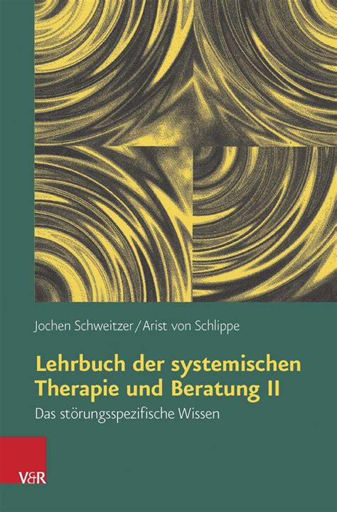 Lehrbuch Der Systemischen Therapie Und Beratung Ii Das