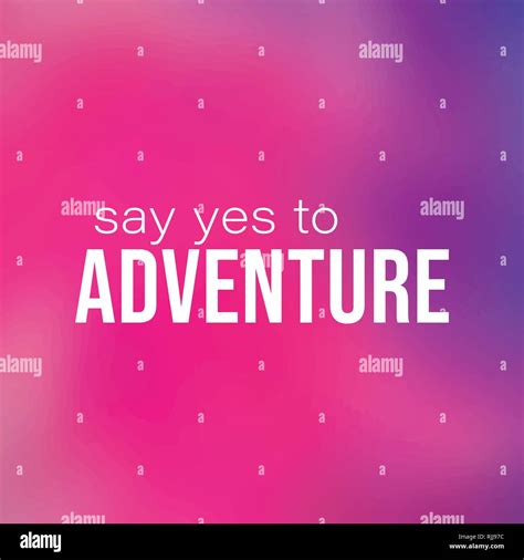 Say Yes To Adventure Life Quote With Modern Background Vector