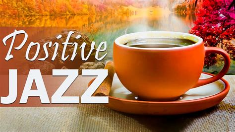 Happy Jazz Morning Jazz Coffee Music And Bossa Nova Piano Positive In February For A Good Mood