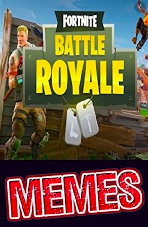 Fortnite Funny Jokes Crazy American Gaming M£m£s Dankies By Honk Hogan Memes Goodreads