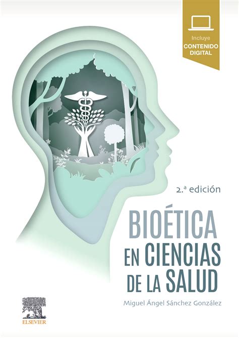 Sánchez González M A Bioética en Ciencias de la Salud 2 ed 2021