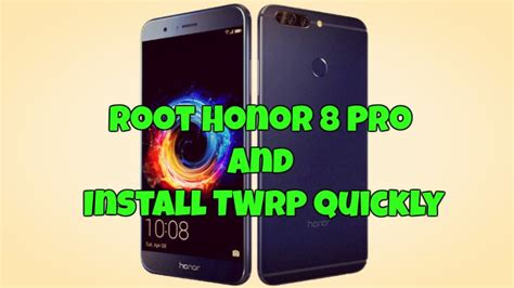 Root Honor 8 Pro Nougat Install TWRP