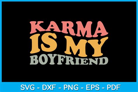 Karma Is My Boyfriend Svg Graphic By Trendycreative · Creative Fabrica