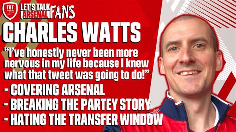 Charles Watts Arsenal Breaking The Partey Story Hating The Transfer