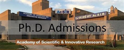 Acsir Admission Open For Phd In Science And Engineering Apply