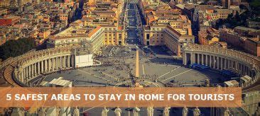 5 Safest Areas To Stay In Rome For Tourists And Where To Avoid Easy