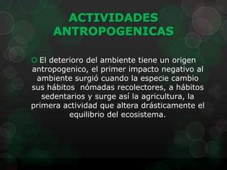 Actividades Antropogenicas Ppt