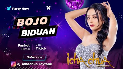 Dj Bojo Biduan Funkot Remix Viral Tiktok Dj Icha Chua Youtube