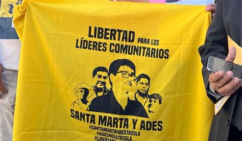 A Un A O De La Captura De L Deres Comunitarios Ades Y Santa Marta