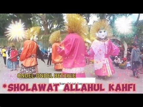 Ondel Ondel Lagu Sholawat Allahul Kahfi Youtube