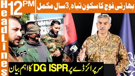 DG ISPR Makes Huge Statement On Surprise Day News Headlines 12 PM