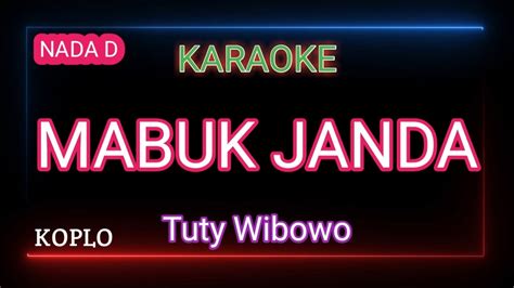 Mabuk Janda Tuty Wibowo Karaoke Koplo Youtube