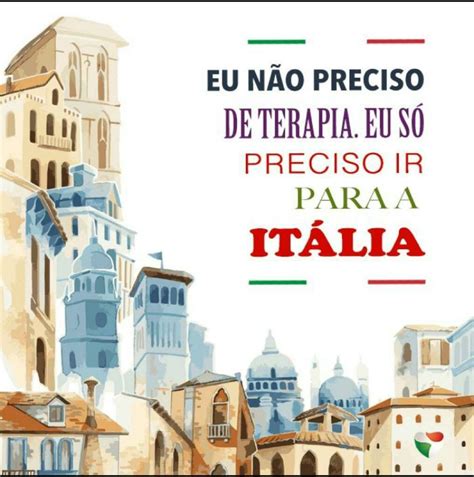 Pin De Heloisa Oi Em Frases Italianas Terapia Italia Cita Es