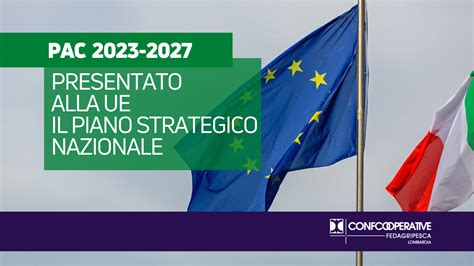 Pac Presentato Alla Commissione Ue Il Piano Strategico