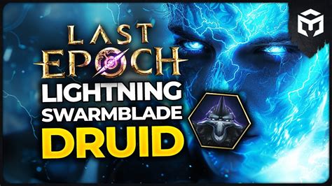 Lightning Swarmblade Druid Guide Last Epoch Maxroll Gg