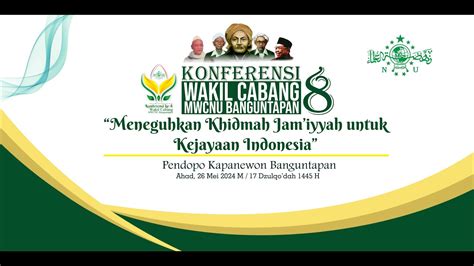 LIVE KONFERENSI MWCNU Ke 8 KAPANEWON BANGUNTAPAN KONFERENSI Ke 4 PAC