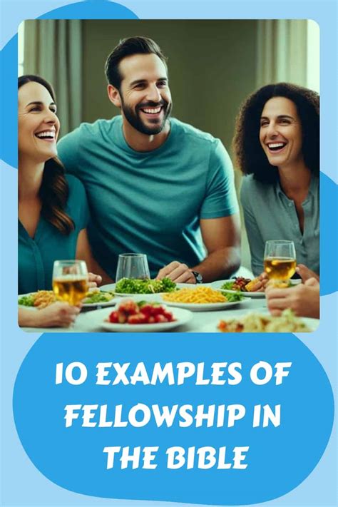 10 Examples Of Fellowship In The Bible Scriptural Thinking