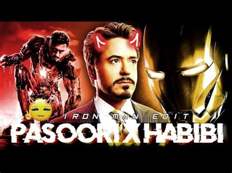 Pasoori X Habibi Ft Iron Man Iron Man Edit Status Pasoori X Habibi