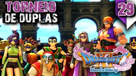 O Início do Grande Torneio DRAGON QUEST XI 29 PS4 PT BR YouTube