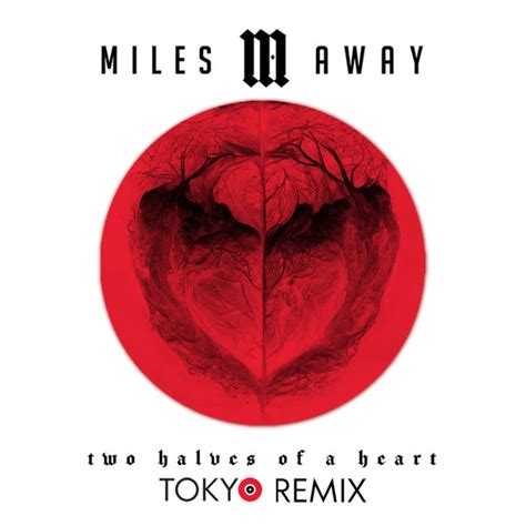 Miles Away Two Halves Of A Heart Hyper Dance Remix 2024 By TOKYO