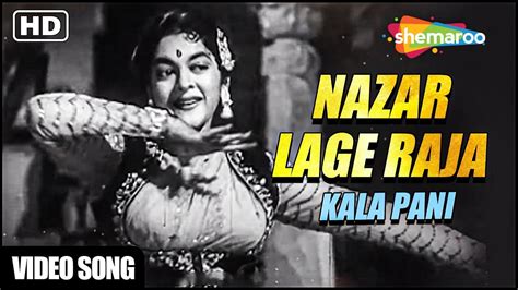 Nazar Lagi Raja Tore Bangle Par Kala Pani 1958 Asha Bhosle