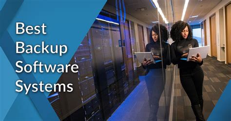 Best Backup Software Systems In Comparison Of Popular