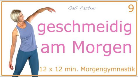 9 12🌼12 Min Geschmeidig Am Morgen Faszien Gymnastik Ohne Geräte Im