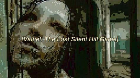 Valtiel The Lost Silent Hill Game Youtube