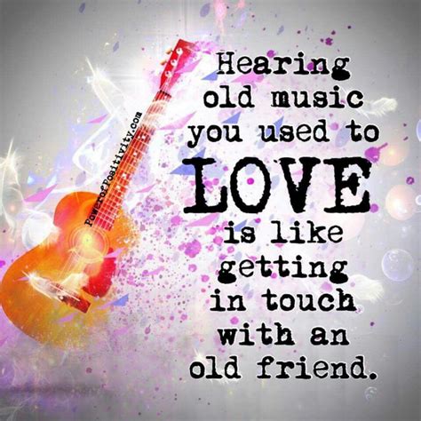 Hearing Old Music You Used To Love Is Like Getting In Touch With An Old