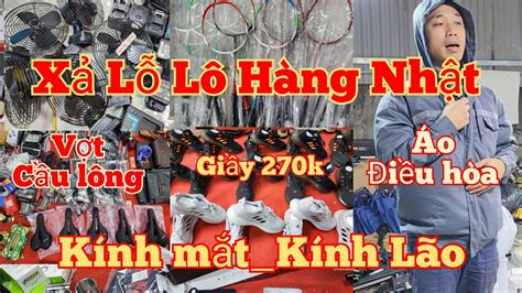 Xả Lô Vợt Cầu Lông Nhật 150k Kính Mắt Lão Về Nhiều Giầy đức 270k Áo