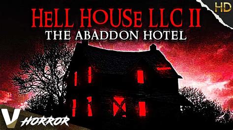 HELL HOUSE LLC II THE ABADDON HOTEL HD FOUND FOOTAGE HORROR MOVIE