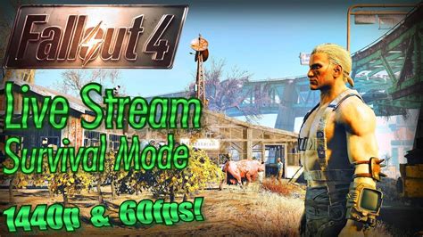 Fallout 4 Live Stream Survival Mode 1440p 60fps Part 23 ARCJET